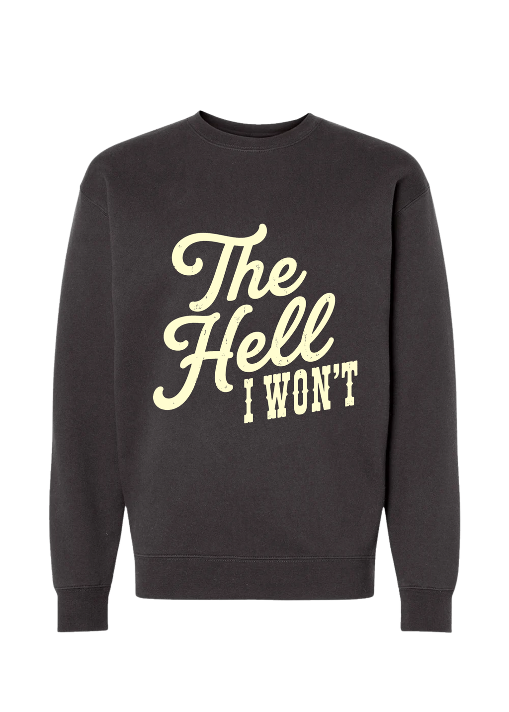 *Fantzy's Original* The Hell I Won't Crew Neck Oversize Sweatshirt