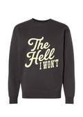 *Fantzy's Original* The Hell I Won't Crew Neck Oversize Sweatshirt