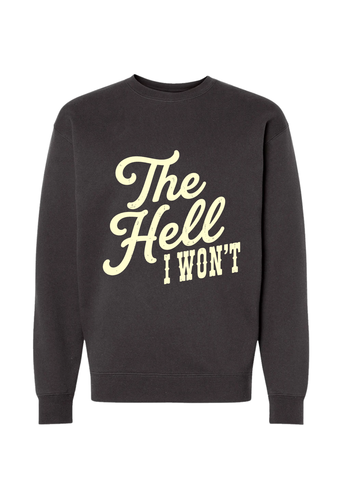*Fantzy's Original* The Hell I Won't Crew Neck Oversize Sweatshirt